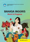Bahasa Inggris: Work in Progress SMA/SMK/MA Kelas X IKM