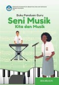Buku Panduan Guru Seni Musik: Kita dan Musik SMA Kelas XI