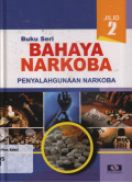 Buku Seri Bahaya Narkoba 2 : Penyalahgunaan Narkoba