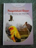 Ensiklopedia Pengetahuan Dasar: Seri Burung dan Mamalia