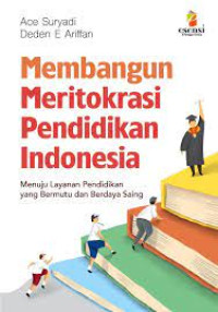 Image of Membangun meritokrasi pendidikan indonesia