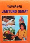 Usahakan Jantung Sehat